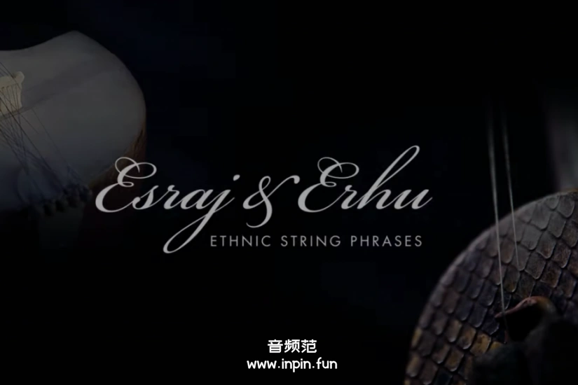 艾斯拉吉和二胡 Sonuscore Ethnic String Phrases Esraj & Erhu KONTAKT