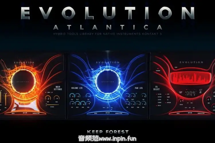 预告片音源-Keepforest Evolution Atlantica KONTAKT
