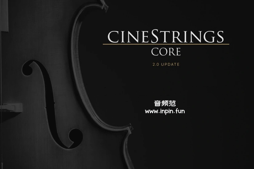 核心弦乐-Cinesamples CineStrings Core KONTAKT 2.0.1