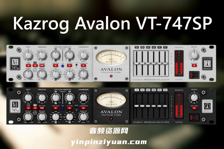 母带效果器-Kazrog Avalon VT-747SP-Mac 1.0.6