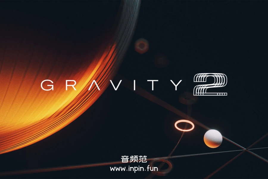[推荐]综合配乐音源-地心引力 Heavyocity Gravity 2 KONTAKT