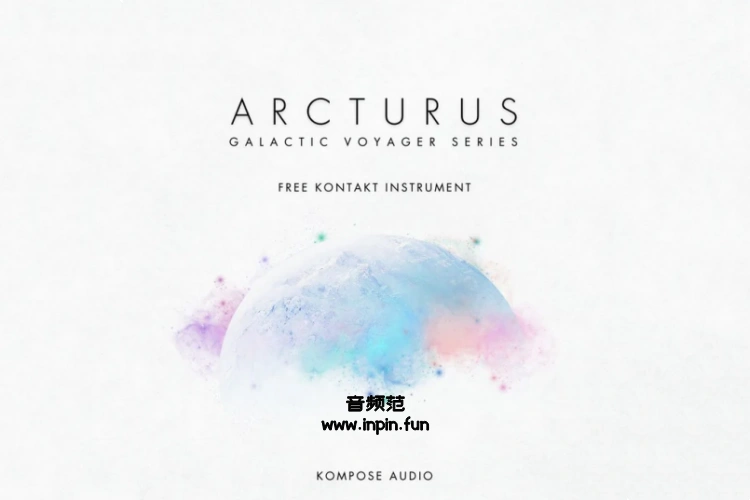 氛围铺底 Kompose Audio Arcturus KONTAKT