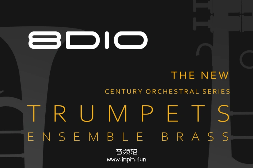 新世纪合奏小号 8Dio Century Ensemble Brass Trumpets KONTAKT 2.0
