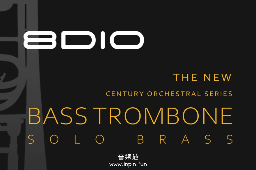 新世纪独奏低音长号 8Dio Century Solo Brass Bass Trombone KONTAKT 2.0
