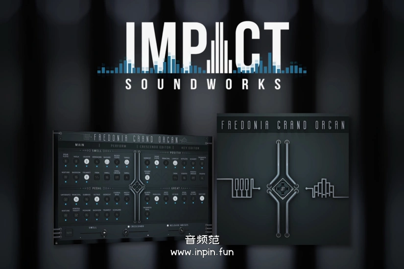 弗雷多尼亚管风琴 Impact Soundworks Fredonia Grand Organ KONTAKT