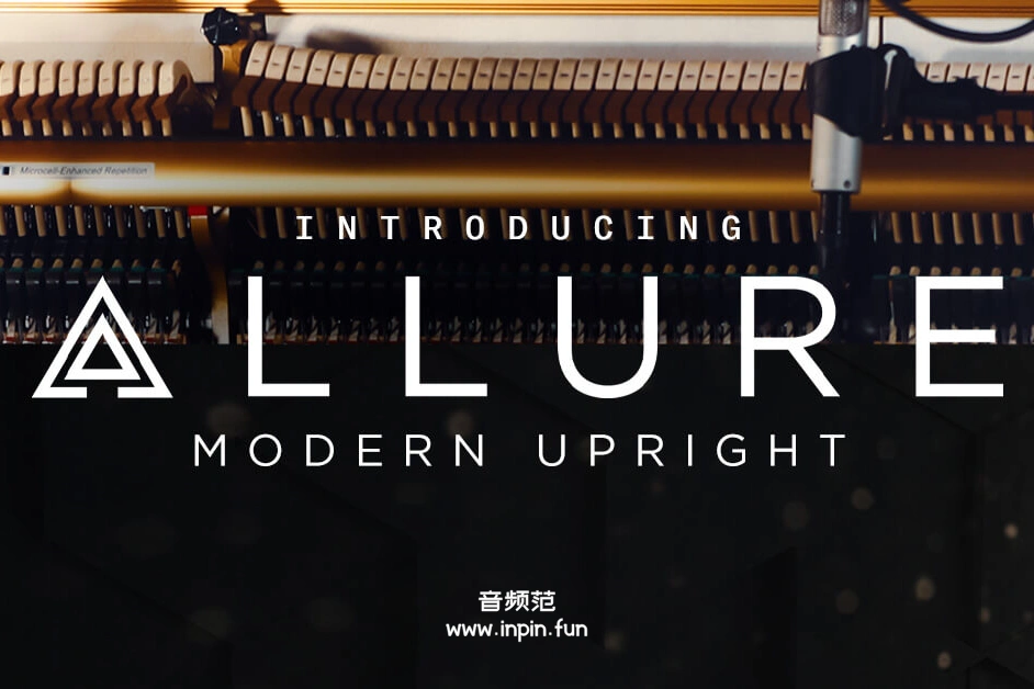 立式钢琴 Heavyocity ALLURE Modern Upright KONTAKT
