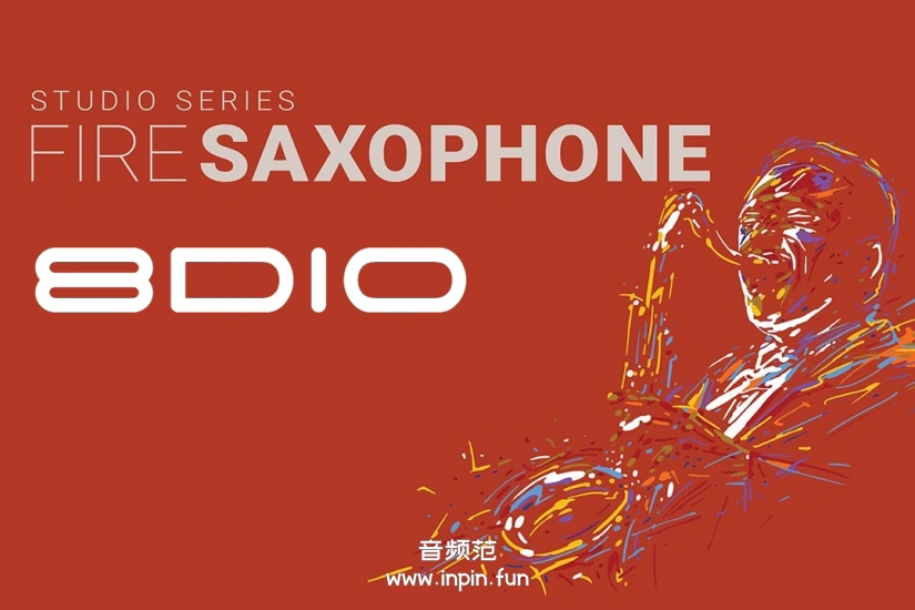 嘻哈流行拉丁萨克斯 8Dio Fire Sax KONTAKT