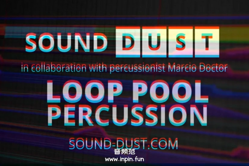 打击乐循环 Sound Dust Loop Pool Percussion KONTAKT