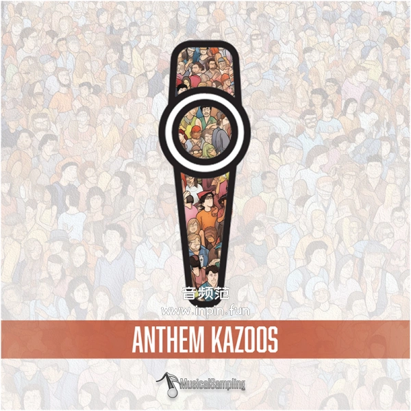 卡祖笛音源 Musical Sampling Anthem Kazoos KONTAKT