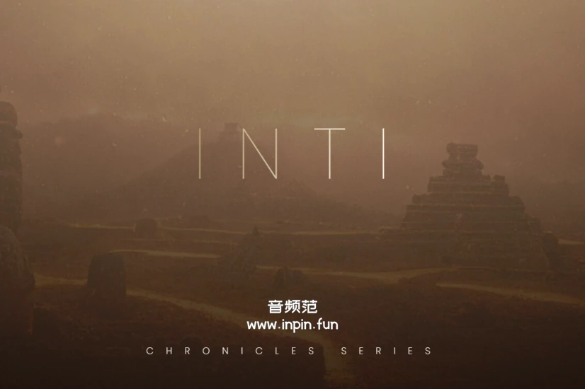 美洲和安第斯民族乐器 Evolution Series Chronicles Inti KONTAKT