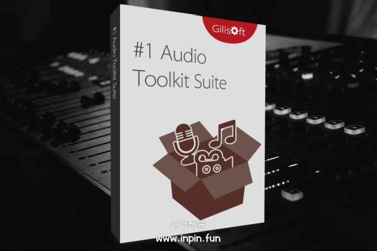 多功能音频工具箱 GiliSoft Audio Toolbox Suite-Win 12.5.0