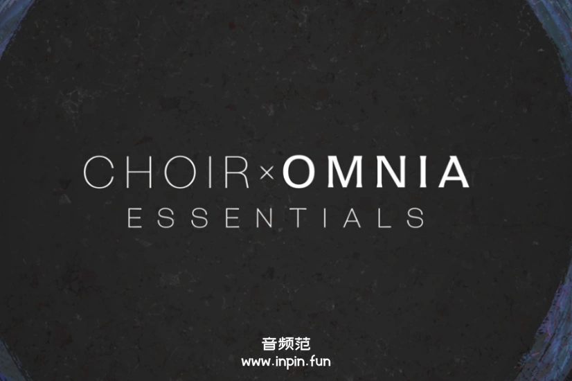 交响合唱团精简版-Native Instruments Choir Omnia Essentials KONTAKT