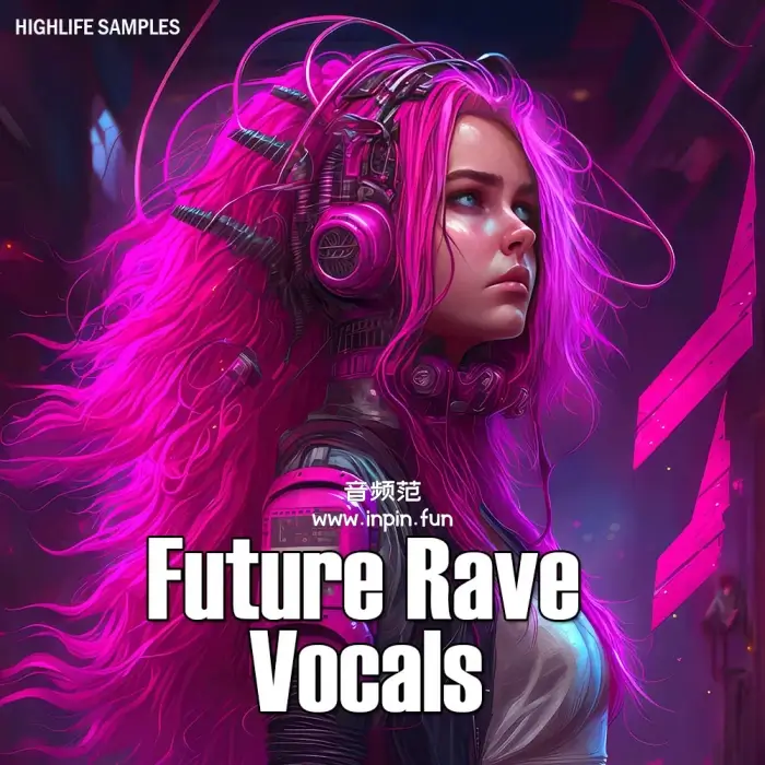 HighLife Samples Future Rave Vocals