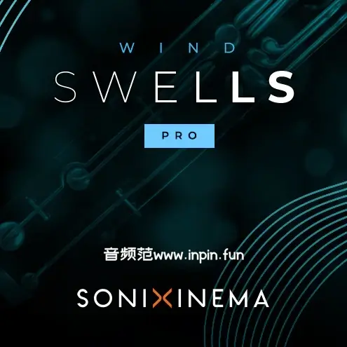 涌浪木管-Sonixinema Wind Swells KONTAKT 1.0.2