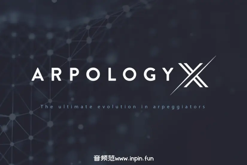 琶音引擎-Sample Logic Arpology X KONTAKT 1.5.0
