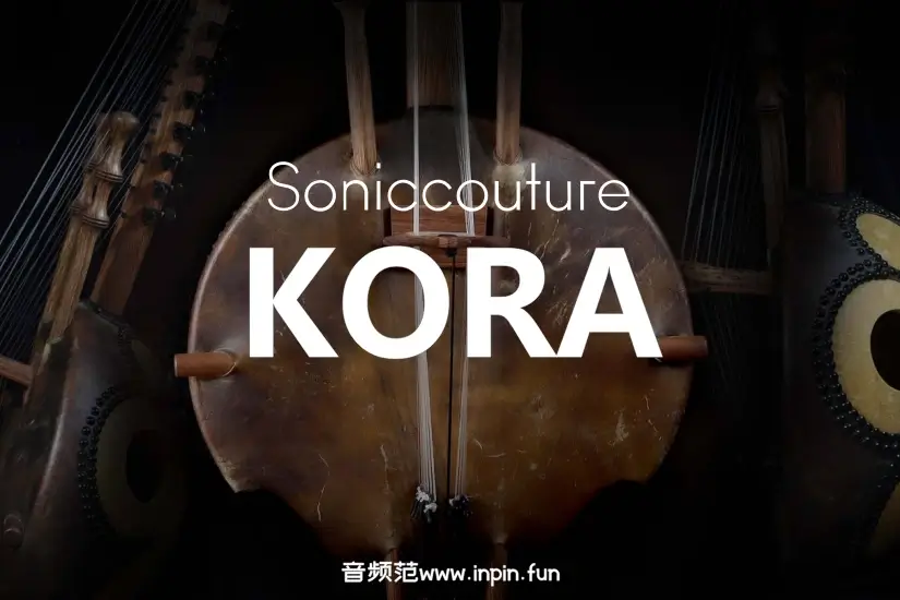 科拉琴-Soniccouture Kora KONTAKT 1.0.1