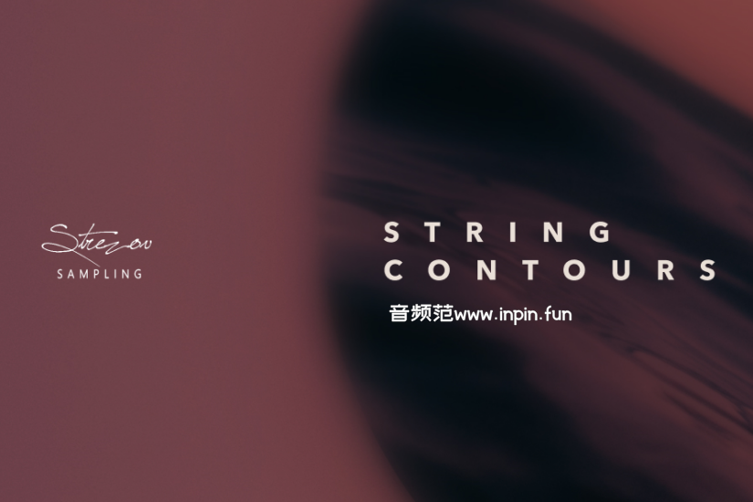 轮廓弦乐-Strezov Sampling String Contours KONTAKT 1.1