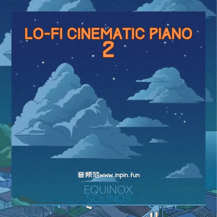 Equinox Sounds Lo-Fi Cinematic Piano 2
