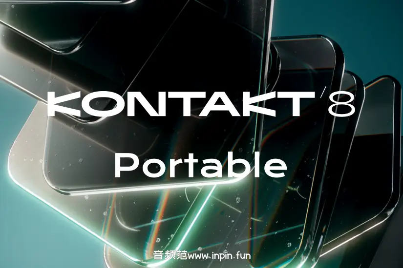 采样器-Kontakt 8 Portable-Win 便携版 8.1.0