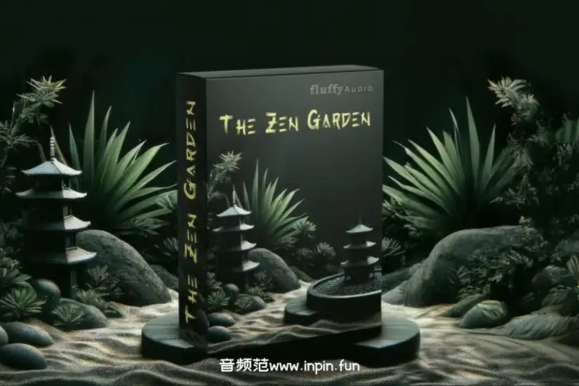 宁静柔和音色-Fluffy Audio The Zen Garden KONTAKT 1.1.2