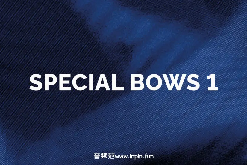 特殊弓法弦乐-Orchestral Tools Special Bows 1 KONTAKT 2.2.0
