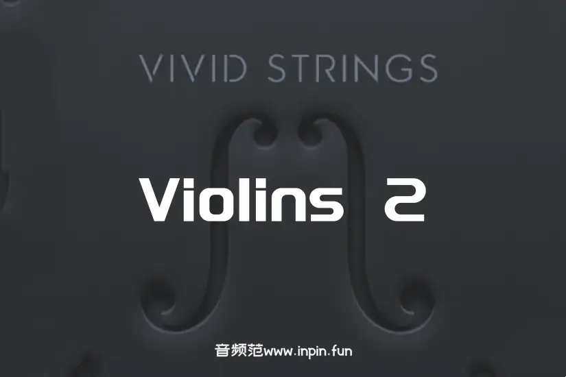 小提琴-Pulse Audio Vivid Strings Violins 2 KONTAKT