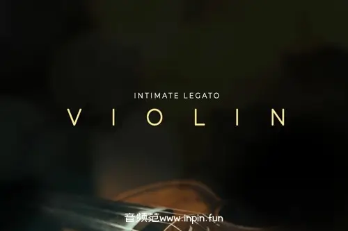连奏小提琴-Sonixinema The Intimate Legato Violin KONTAKT