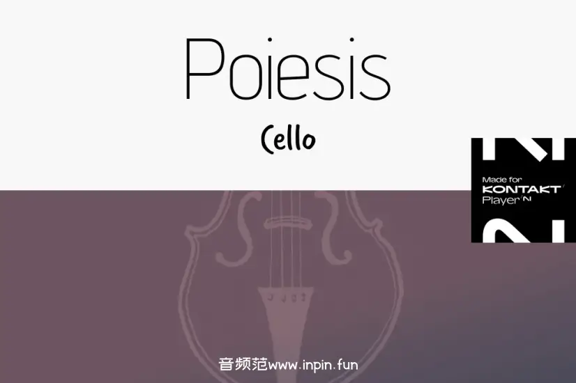 大提琴-Sonora Cinematic Poiesis Cello KONTAKT 2.0.1