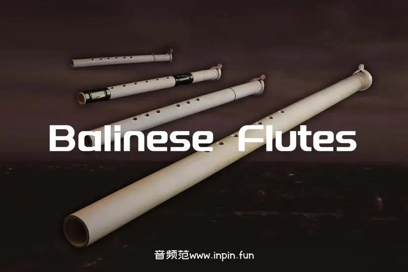 巴厘岛长笛-Soniccouture Balinese Flutes KONTAKT 1.0.1