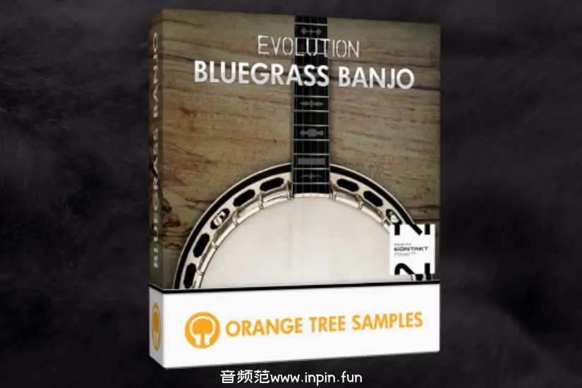 班卓琴-Orange Tree Samples Evolution Bluegrass Banjo KONTAKT 1.3.0