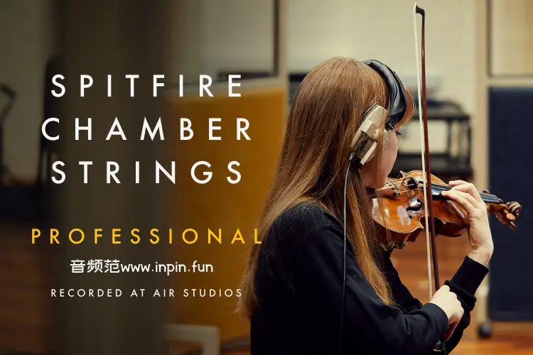 喷火室内弦乐专业版-Spitfire Chamber Strings Professional KONTAKT 1.4.1b94