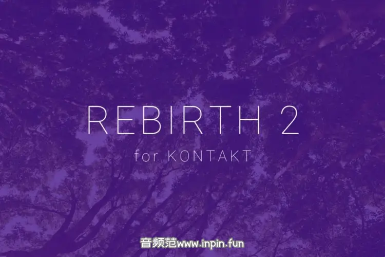 氛围铺底-Soundethers Rebirth 2 KONTAKT