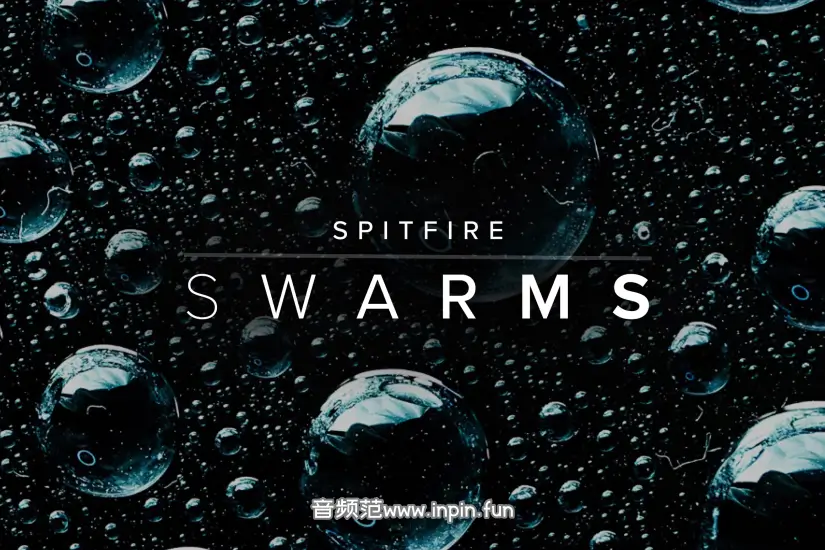 喷火大型乐器合奏-Spitfire Audio Spitfire Swarms KONTAKT
