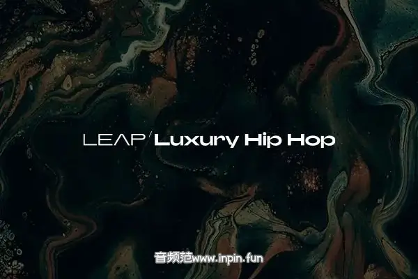嘻哈管弦音源-Native Instruments Leap Luxury Hip Hop KONTAKT