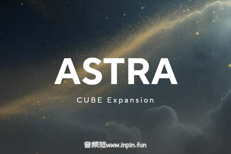合成音色-Lunacy Audio Cube Astra Expansion-Win