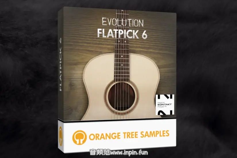 民谣吉他-Orange Tree Samples Evolution Flatpick 6 KONTAKT 1.3.0