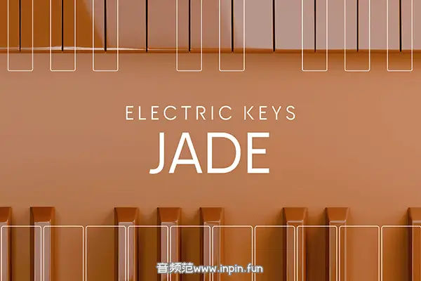 翡翠电钢琴-Native Instruments Electric Keys Jade KONTAKT