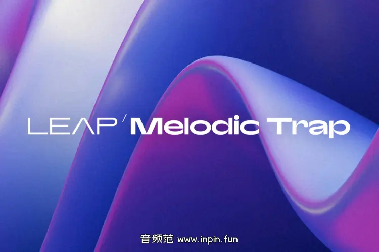 Trap旋律音源-Native Instruments Leap Melodic Trap KONTAKT