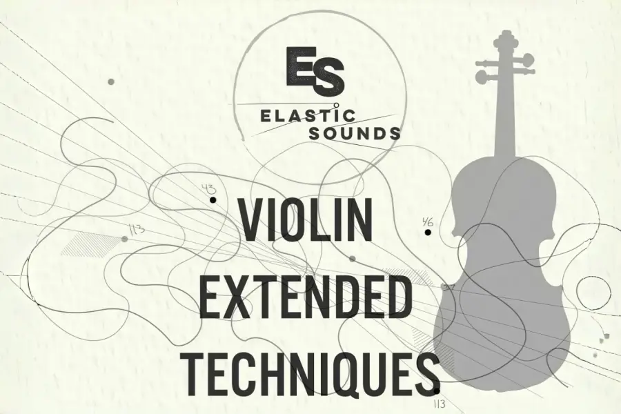 现代小提琴-Elastic Sounds Violin Extended Techniques KONTAKT